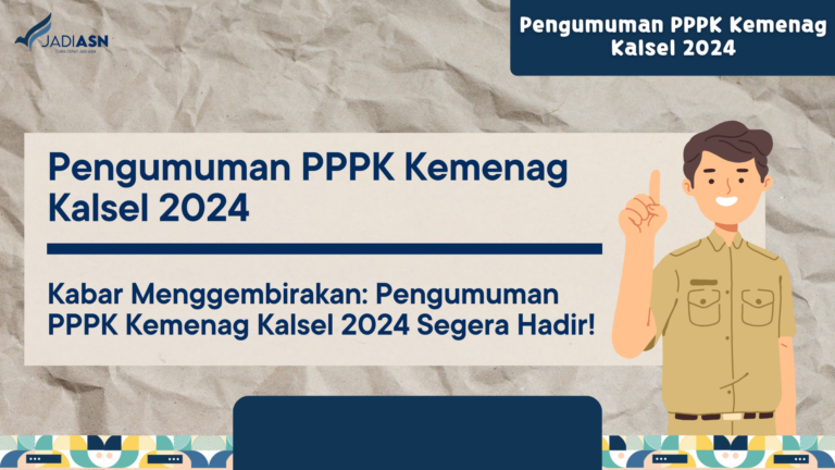 Pengumuman PPPK Kemenag Kalsel 2024