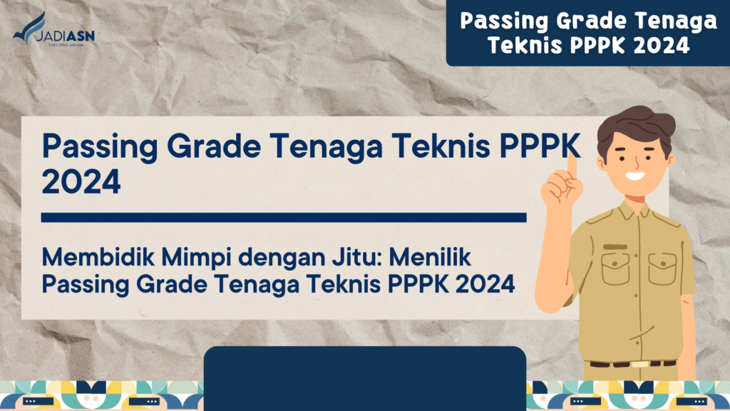 Passing Grade Tenaga Teknis PPPK 2024