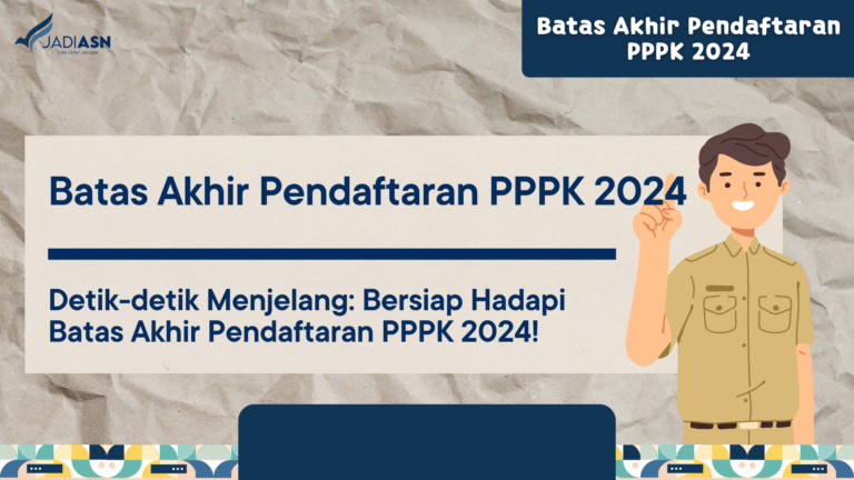 Batas Akhir Pendaftaran PPPK 2024