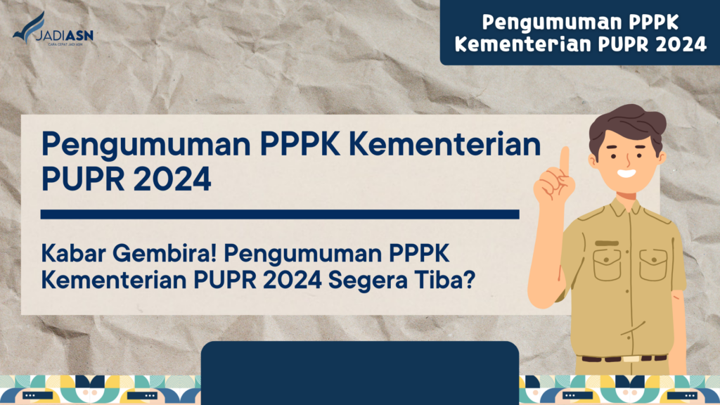 Pengumuman PPPK Kementerian PUPR 2024