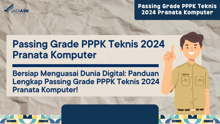 Passing Grade PPPK Teknis 2024 Pranata Komputer