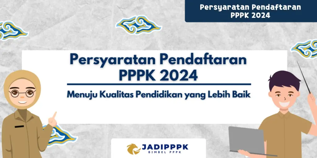 Persyaratan Pendaftaran PPPK 2024