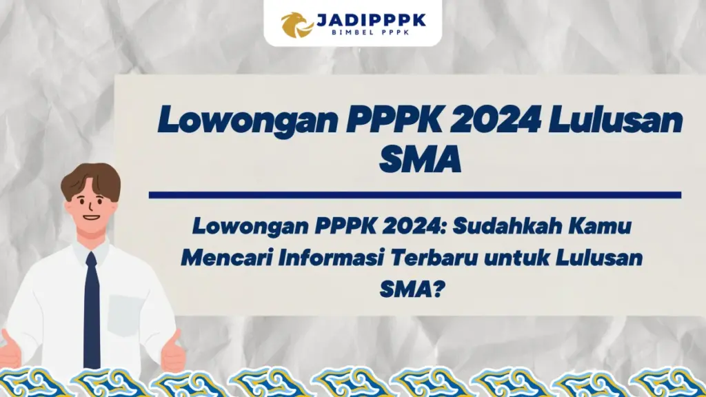 Lowongan PPPK 2024 Lulusan SMA