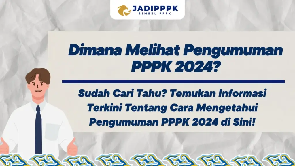 Dimana Melihat Pengumuman PPPK 2024?