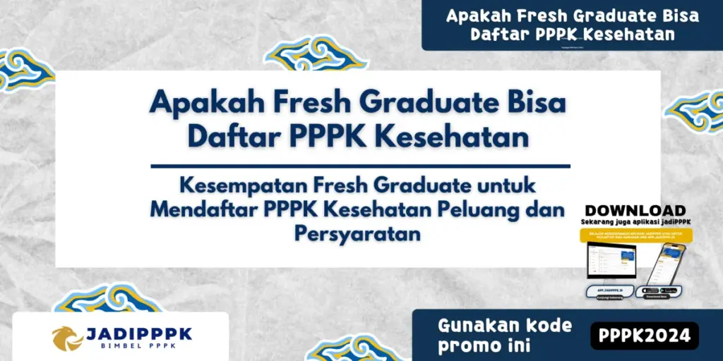 Apakah Fresh Graduate Bisa Daftar PPPK Kesehatan