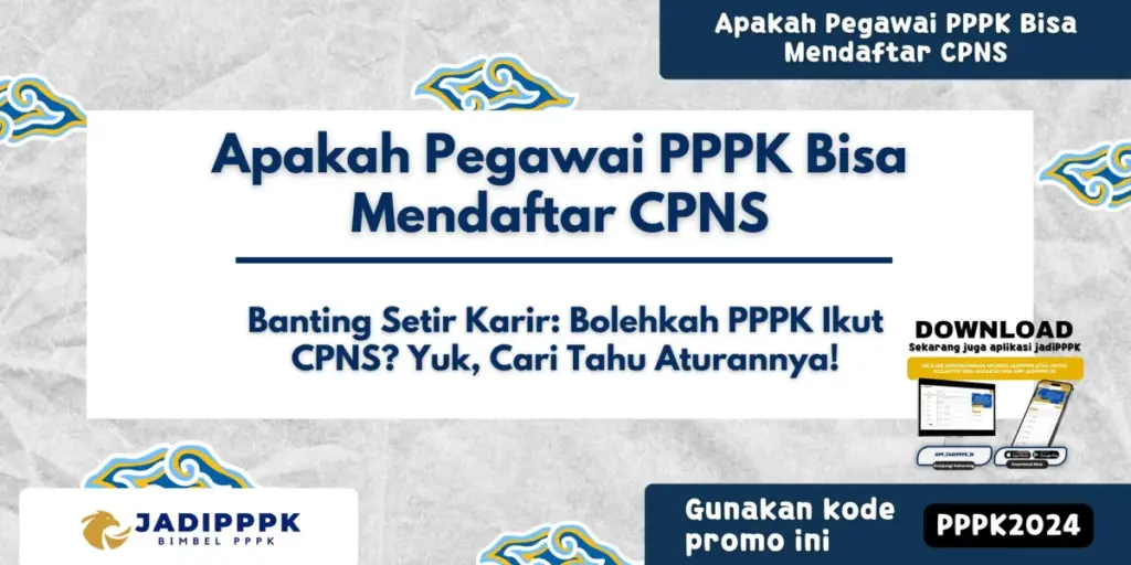 Apakah Pegawai PPPK Bisa Mendaftar CPNS