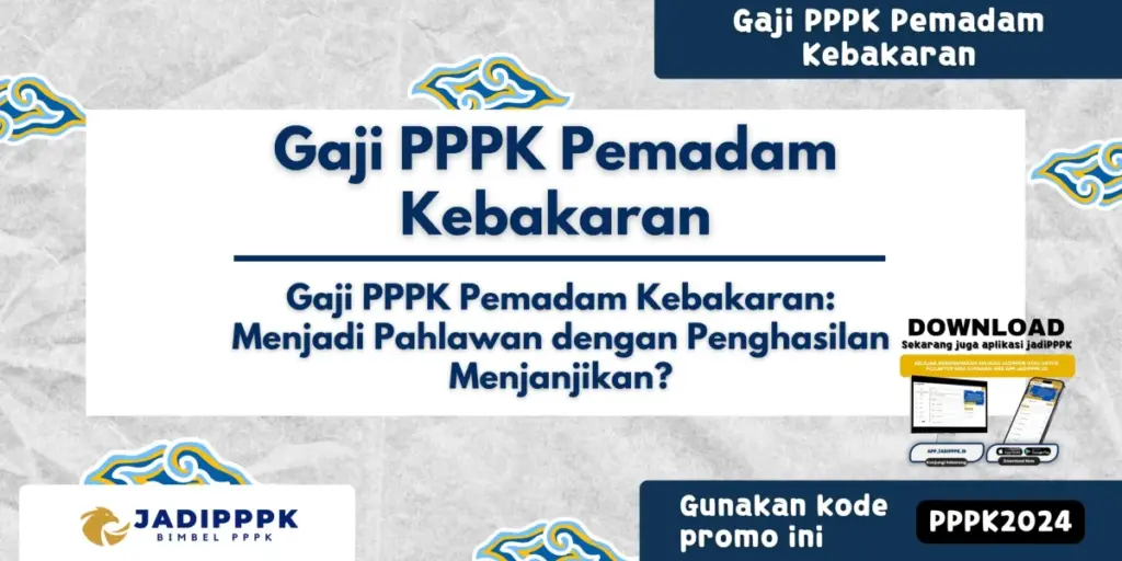Gaji PPPK Pemadam Kebakaran