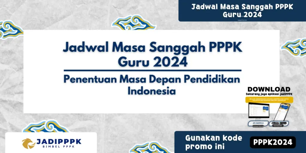Jadwal Masa Sanggah PPPK Guru 2024