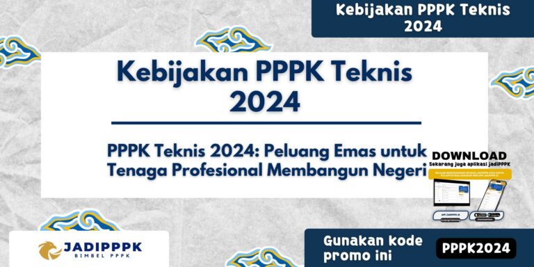 Kebijakan PPPK Teknis 2024