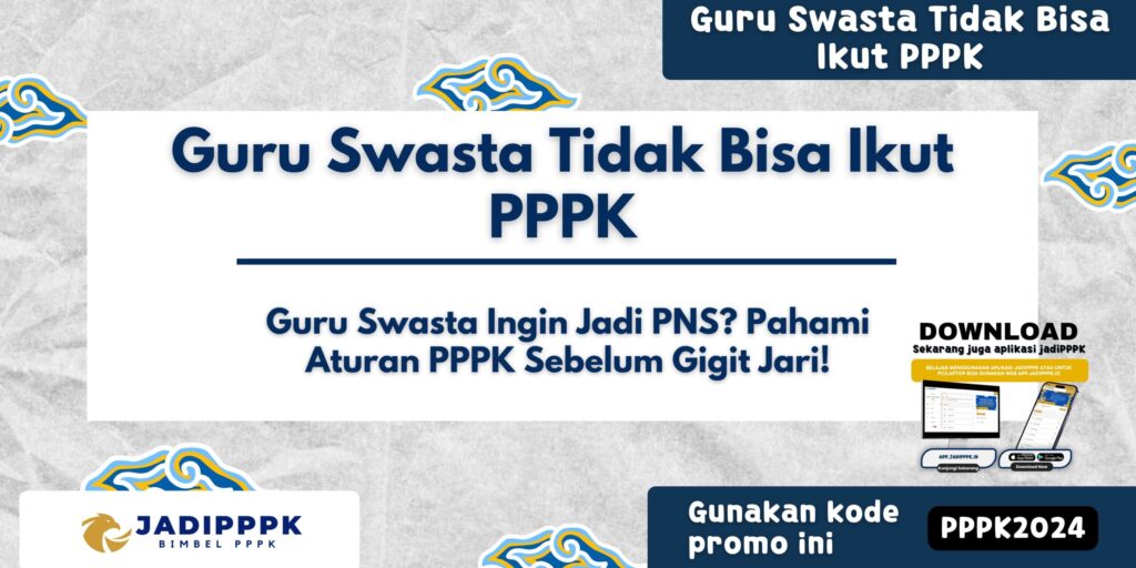 Guru Swasta Tidak Bisa Ikut PPPK