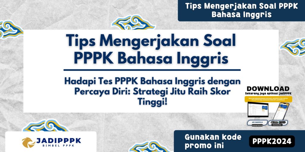 Tips Mengerjakan Soal PPPK Bahasa Inggris