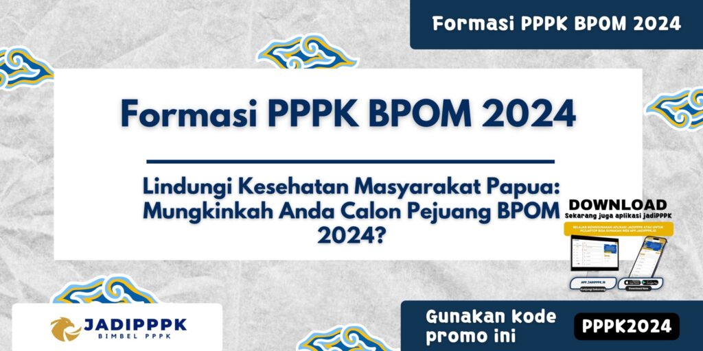 Formasi PPPK BPOM 2024