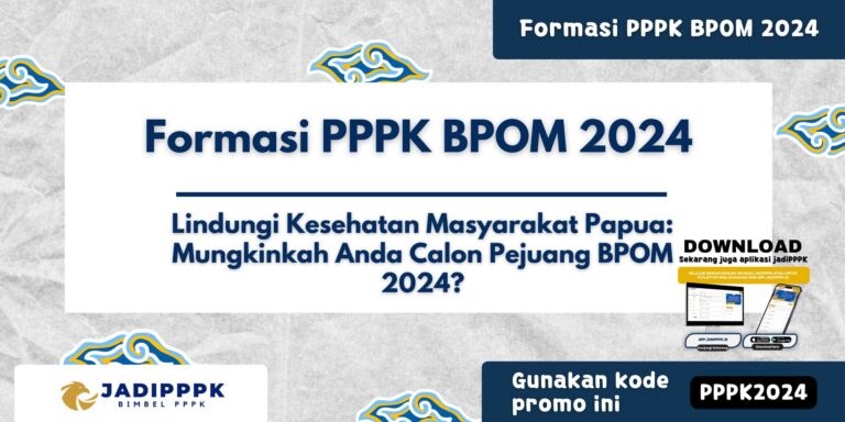 Formasi PPPK BPOM 2024