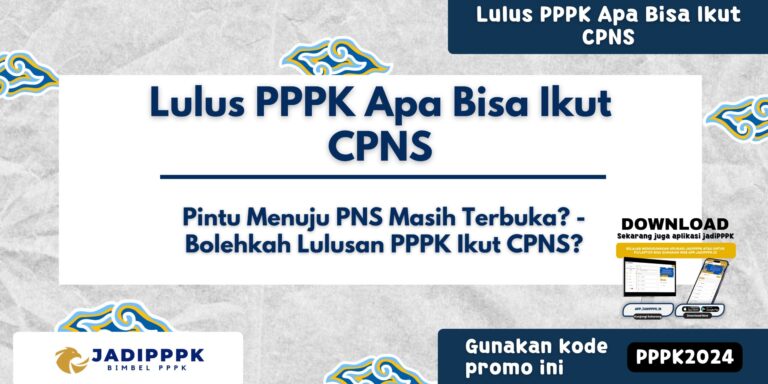 Lulus PPPK Apa Bisa Ikut CPNS