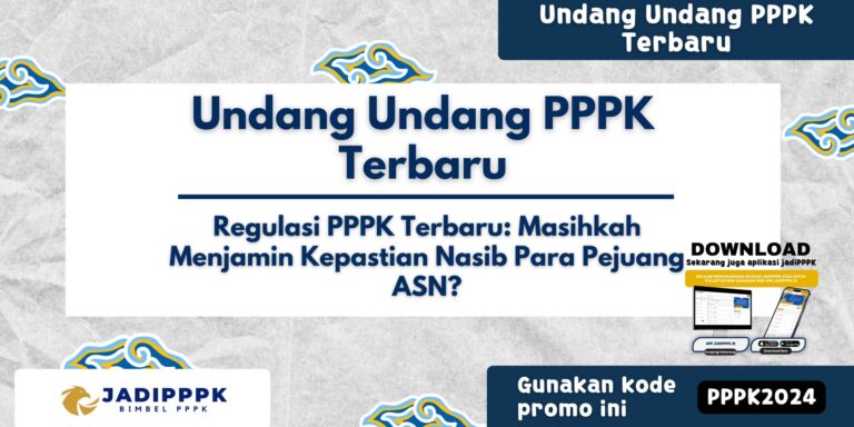 Undang Undang PPPK Terbaru