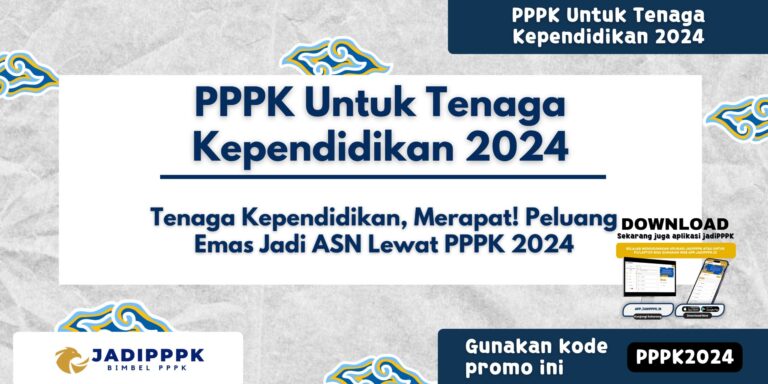PPPK Untuk Tenaga Kependidikan 2024