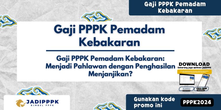 Gaji PPPK Pemadam Kebakaran