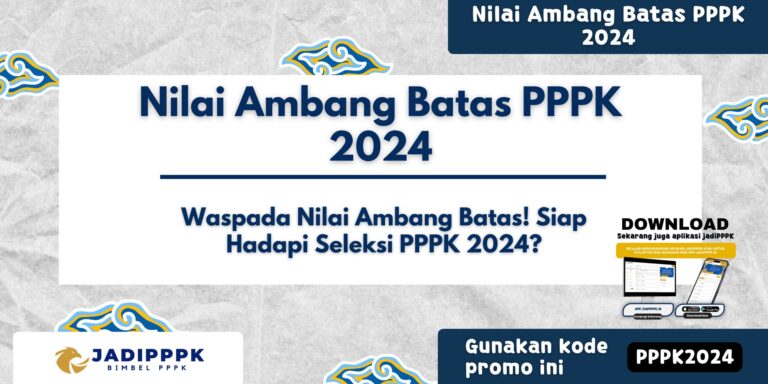 Nilai Ambang Batas PPPK 2024