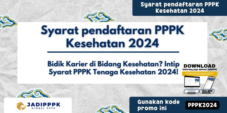 Syarat pendaftaran PPPK Kesehatan 2024