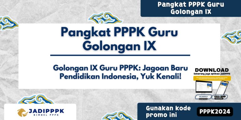 Pangkat PPPK Guru Golongan IX