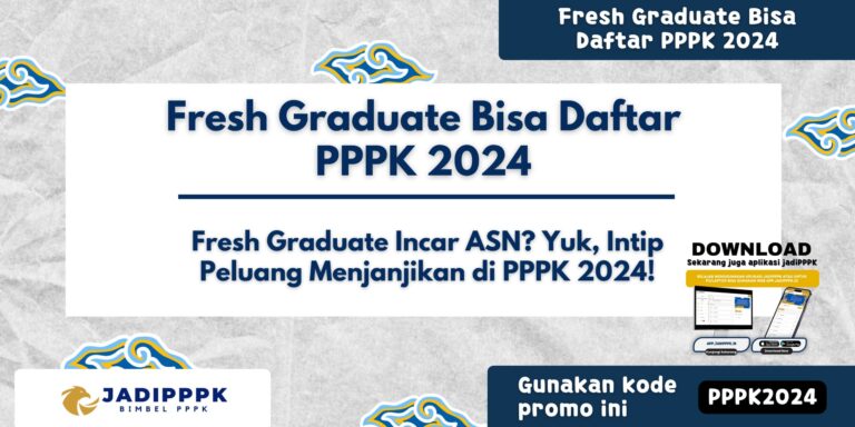 Fresh Graduate Bisa Daftar PPPK 2024