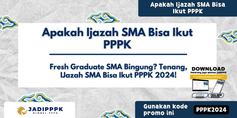 Apakah Ijazah SMA Bisa Ikut PPPK