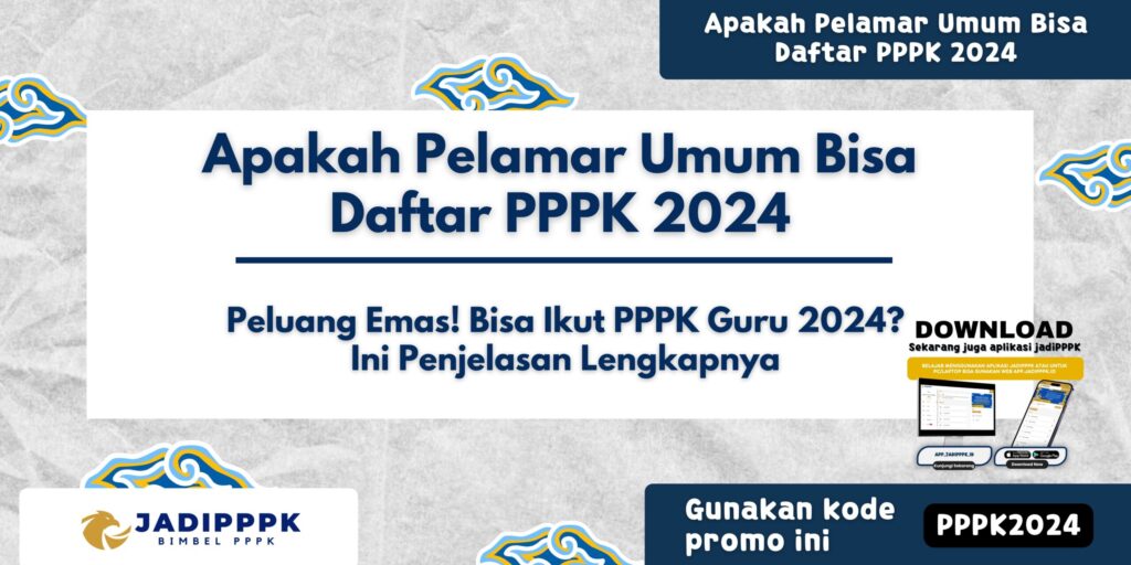 Apakah Pelamar Umum Bisa Daftar PPPK 2024