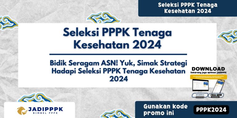 Seleksi PPPK Tenaga Kesehatan 2024