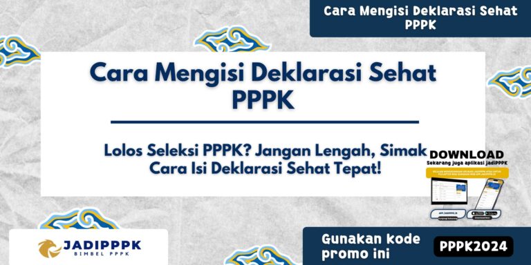 Cara Mengisi Deklarasi Sehat PPPK