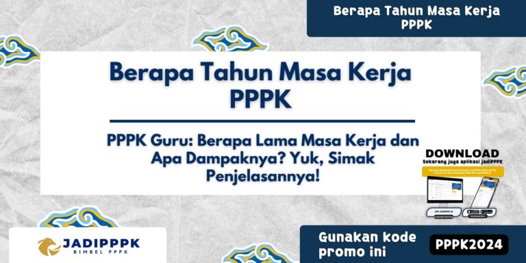 Berapa Tahun Masa Kerja PPPK