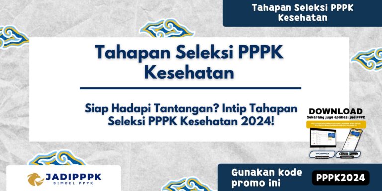Tahapan Seleksi PPPK Kesehatan