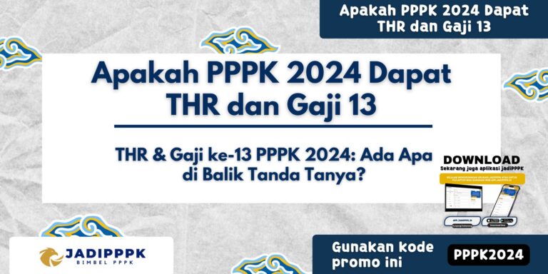 Apakah PPPK 2024 Dapat THR dan Gaji 13