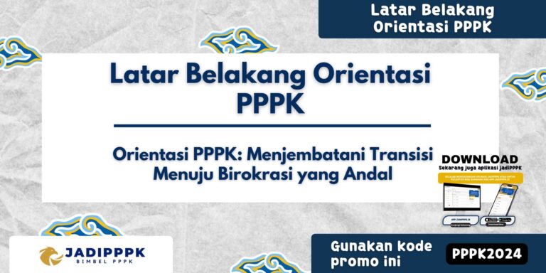 Latar Belakang Orientasi PPPK
