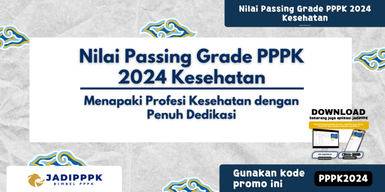 Nilai Passing Grade PPPK 2024 Kesehatan