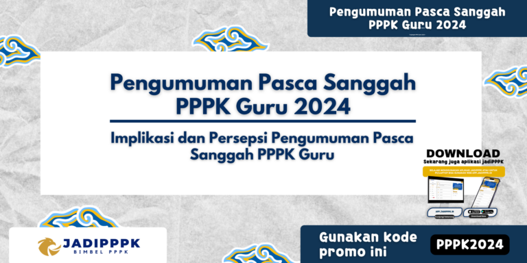 Pengumuman Pasca Sanggah PPPK Guru 2024