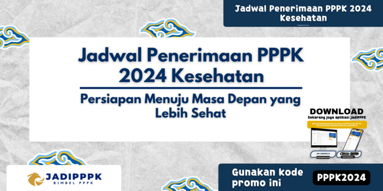 Jadwal Penerimaan PPPK 2024 Kesehatan