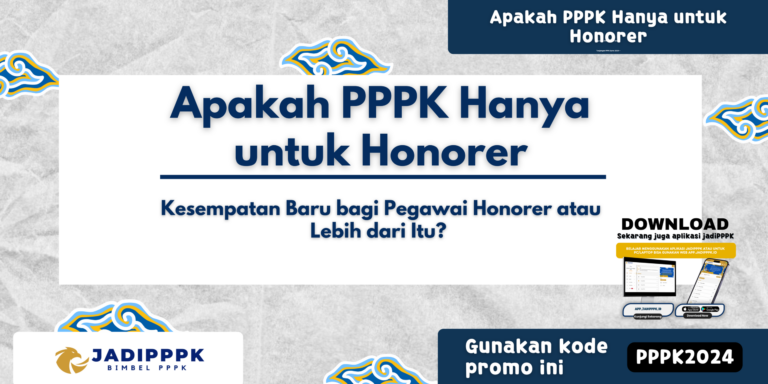 Apakah PPPK Hanya untuk Honorer