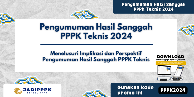 Pengumuman Hasil Sanggah PPPK Teknis 2024