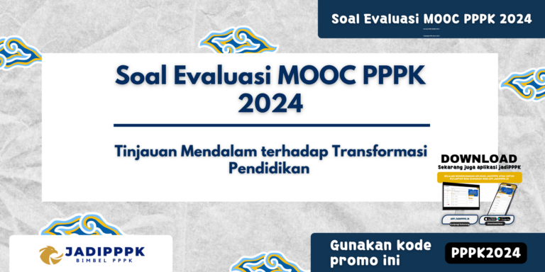 Soal Evaluasi MOOC PPPK 2024