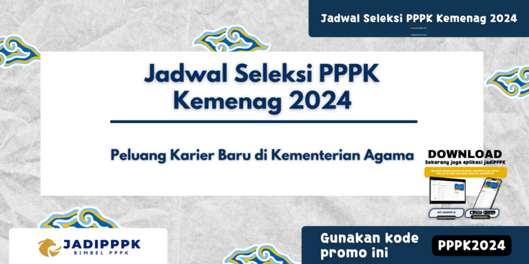 Jadwal Seleksi PPPK Kemenag 2024