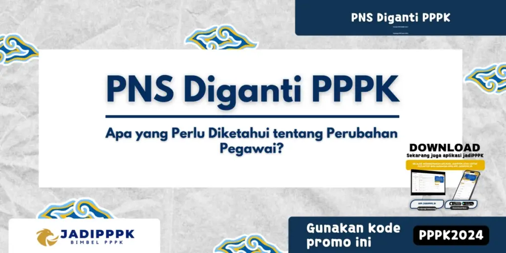 PNS Diganti PPPK