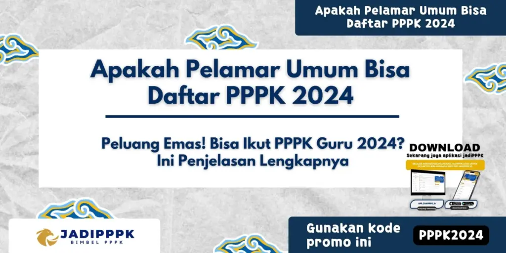 Apakah Pelamar Umum Bisa Daftar PPPK 2024