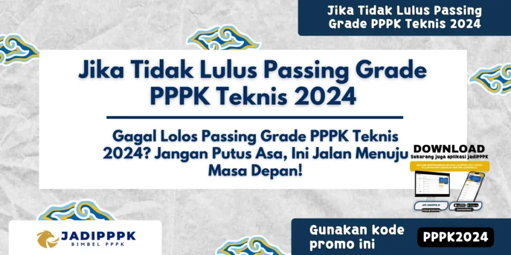 Jika Tidak Lulus Passing Grade PPPK Teknis 2024