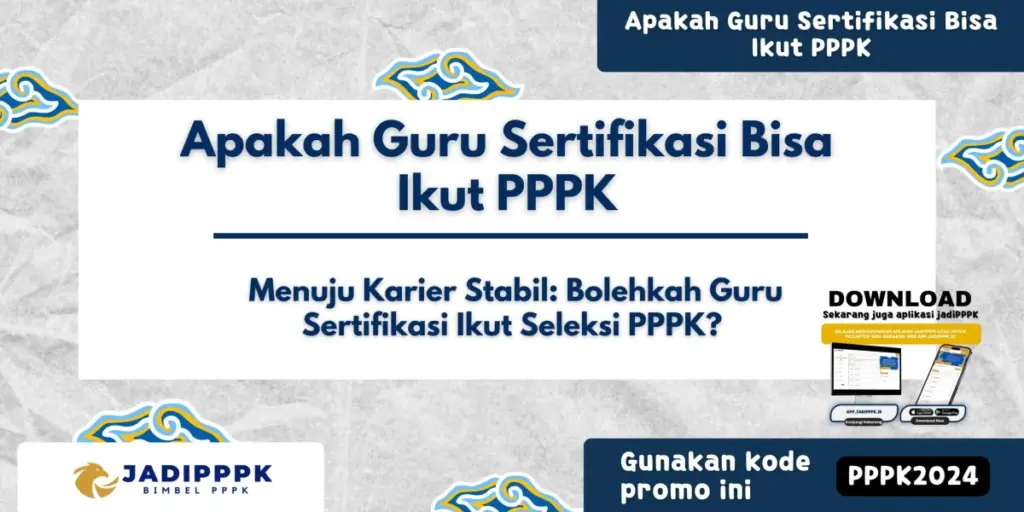 Apakah Guru Sertifikasi Bisa Ikut PPPK