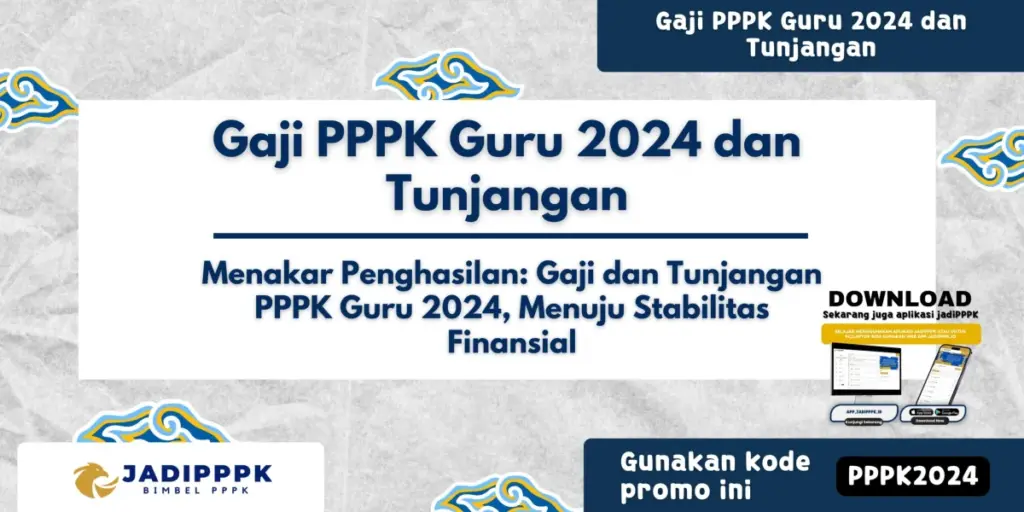 Gaji PPPK Guru 2024 dan Tunjangan