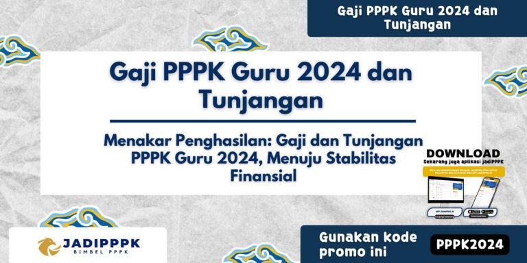 Gaji PPPK Guru 2024 dan Tunjangan