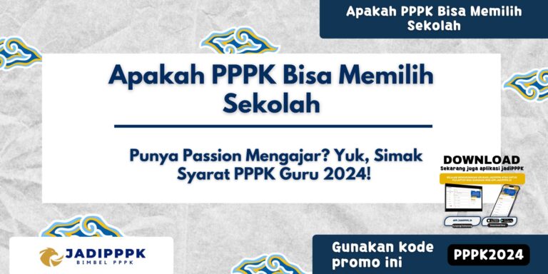 Apakah PPPK Bisa Memilih Sekolah