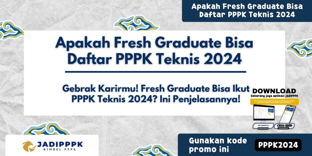 Apakah Fresh Graduate Bisa Daftar PPPK Teknis 2024