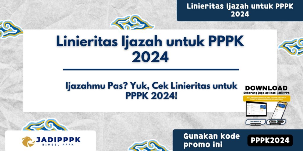 Linieritas Ijazah untuk PPPK 2024