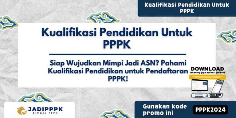 Kualifikasi Pendidikan Untuk PPPK